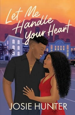 Let Me Handle Your Heart by Hunter, Josie