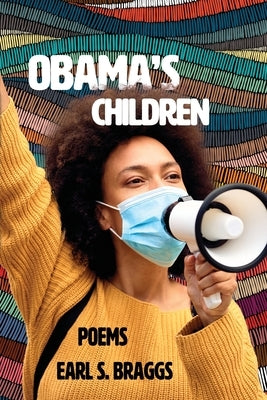 Obama's Children: Poems by Braggs, Earl