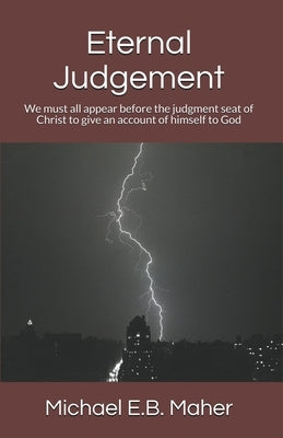 Eternal Judgement by Maher, Michael E. B.