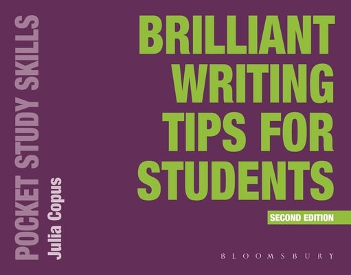 Brilliant Writing Tips for Students by Copus, Julia