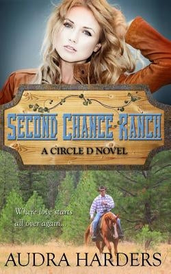 Second Chance Ranch by Harders, Audra