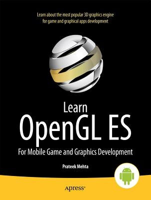 Learn OpenGL Es: For Mobile Game and Graphics Development by Mehta, Prateek