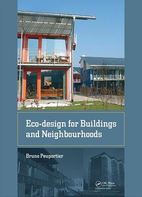 Eco-Design for Buildings and Neighbourhoods by Peuportier, Bruno