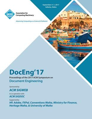 DocEng '17: ACM Symposium on Document Engineering 2017 by Doceng '17 Conference Committee