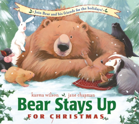 Bear Stays Up for Christmas by Wilson, Karma