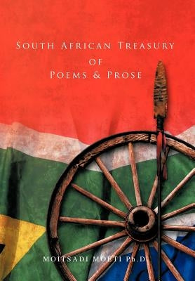 South African Treasury of Poems & Prose by Moeti, Moitsadi
