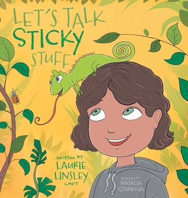 Let's Talk Sticky Stuff by Linsley, Laurie