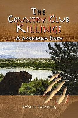 The Country Club Killings by Mading, Wally