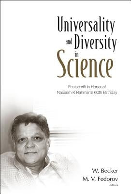 Universality and Diversity in Science: Festschrift in Honor of Naseem K Rahman's 60th Birthday by Becker, Wilhelm