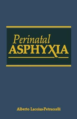 Perinatal Asphyxia by Lacoius-Petruccelli, A.