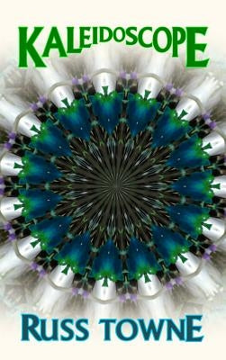 Kaleidoscope: Poetry by Towne, Russ