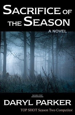 Sacrifice of the Season by Parker, Daryl