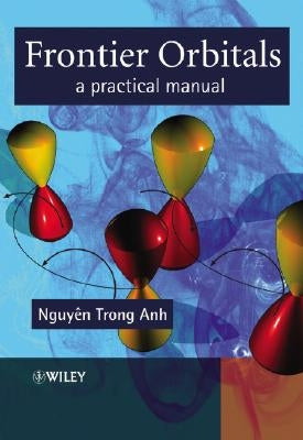 Frontier Orbitals: A Practical Manual by Anh, Nguyen Trong