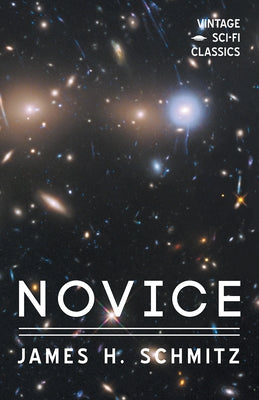 Novice by Schmitz, James H.