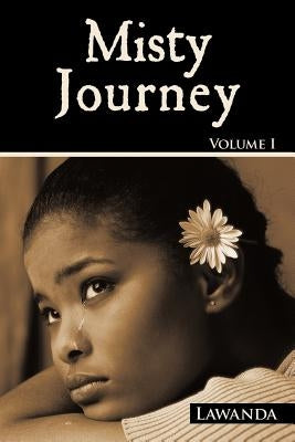Misty Journey Volume I by Lawanda