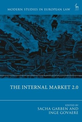 The Internal Market 2.0 by Garben, Sacha