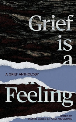 Grief Is A Feeling by Kruschnik, Fiona