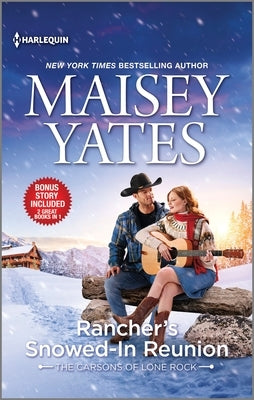 Rancher's Snowed-In Reunion & Claiming the Rancher's Heir by Yates, Maisey