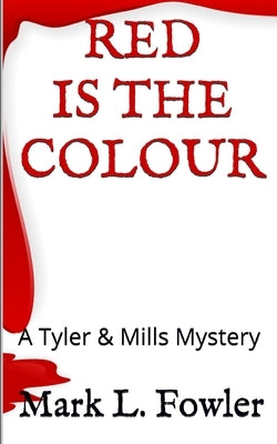Red Is The Colour by Fowler, Mark L.