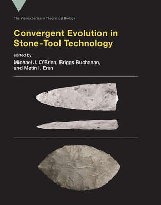 Convergent Evolution in Stone-Tool Technology by O'Brien, Michael J.
