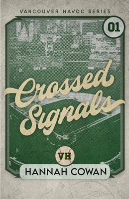 Crossed Signals Special Edition by Cowan, Hannah