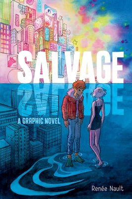 Salvage: A Graphic Novel by Nault, Renée