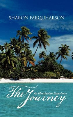 The Journey: An Eleutherian Experience by Farquharson, Sharon