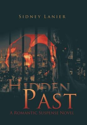 Hidden Past: A Romantic Suspense Novel by Lanier, Sidney