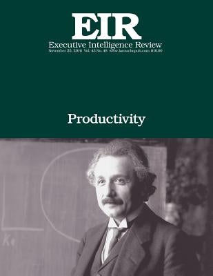 Productivity: Executive Intelligence Review by Larouche Jr, Lyndon H.