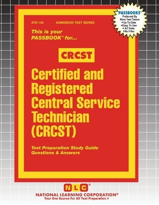Certified and Registered Central Service Technician (CRCST) by Passbooks