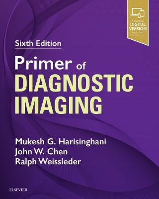 Primer of Diagnostic Imaging by Harisinghani, Mukesh G.