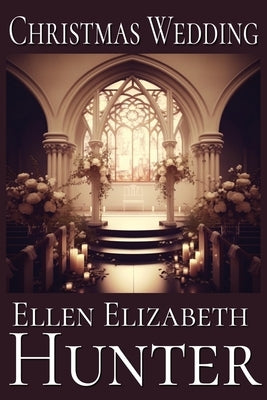 Christmas Wedding by Hunter, Ellen Elizabeth