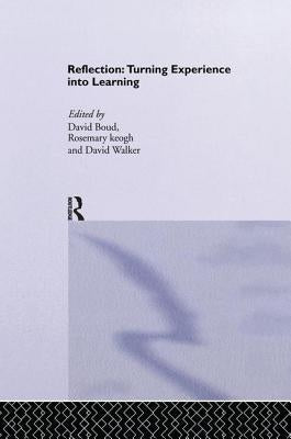 Reflection: Turning Experience into Learning by Boud, David