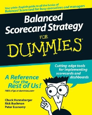 Balanced Scorecard Strategy for Dummies by Hannabarger, Charles