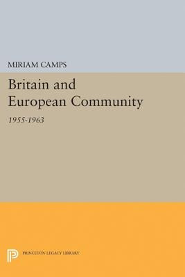 Britain and European Community by Camps, Miriam