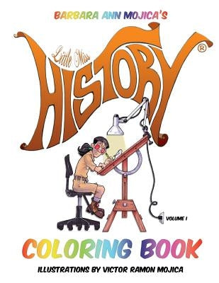 Little Miss HISTORY COLORING BOOK by Mojica, Victor Ramon
