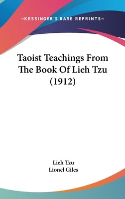 Taoist Teachings From The Book Of Lieh Tzu (1912) by Tzu, Lieh