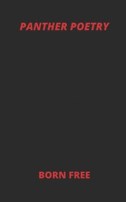 Panther Poetry: Inspired by The Black Panther Movie and The Original Black Panther Party by Wharton, Safiya