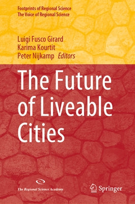 The Future of Liveable Cities by Fusco Girard, Luigi