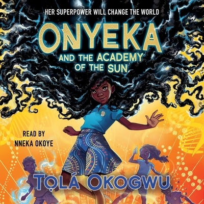 Onyeka and the Academy of the Sun by Okogwu, Tolá