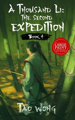 A Thousand Li: The Second Expedition: Book 4 of A Thousand Li by Wong, Tao