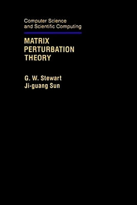Matrix Perturbation Theory by Stewart, G. W.