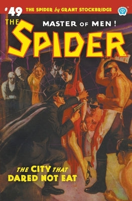 The Spider #49: The City That Dared Not Eat by Stockbridge, Grant