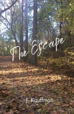 The Escape by Kauffman, J.
