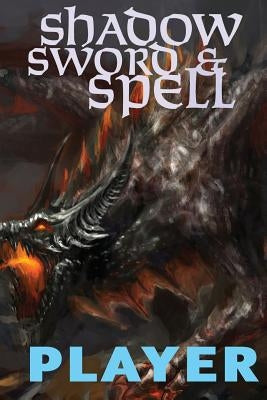 Shadow, Sword & Spell: Player by Iorio, Richard