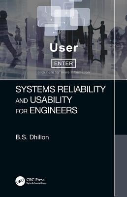 Systems Reliability and Usability for Engineers by Dhillon, B. S.