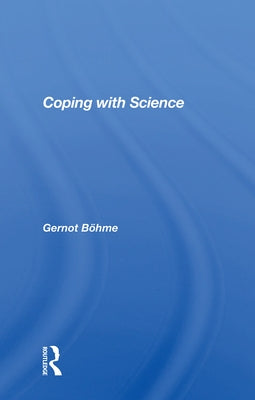 Coping with Science by Bohme, Gernot