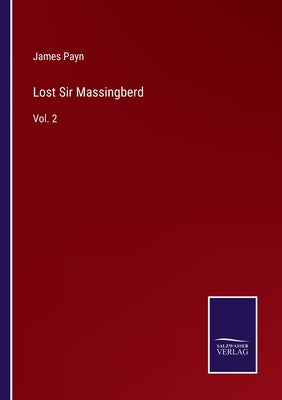 Lost Sir Massingberd: Vol. 2 by Payn, James