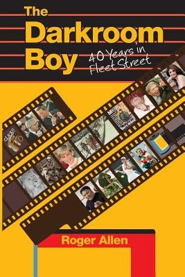The Darkroom Boy by Allen, Roger