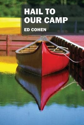Hail to Our Camp by Cohen, Ed